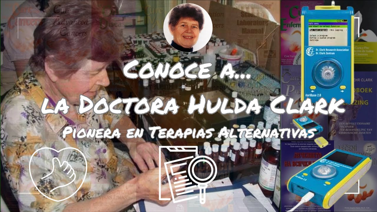 Conoce a la Doctora Hulda Clark: Pionera en Terapias Alternativas